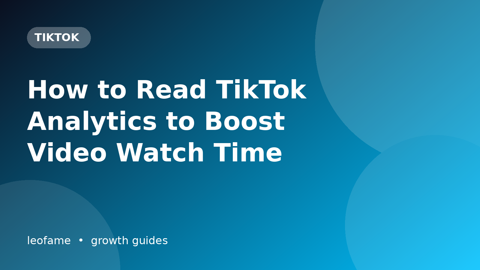 How to Read TikTok Analytics to Boost Video Watch Time
