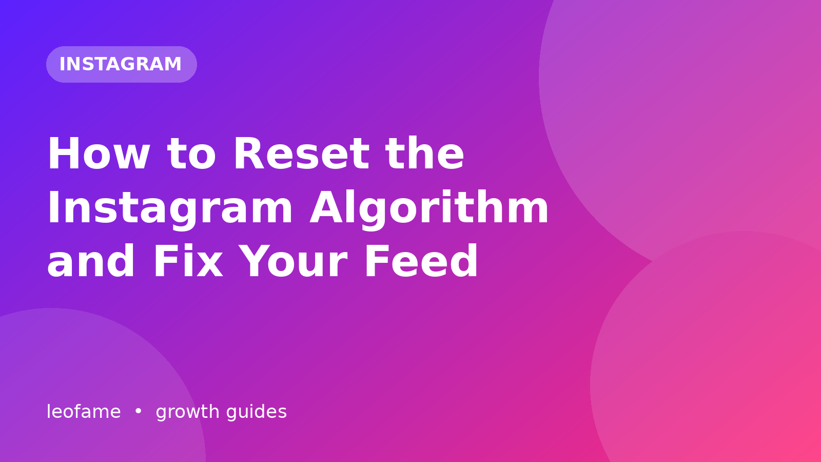How to Reset the Instagram Algorithm and Fix Your Feed