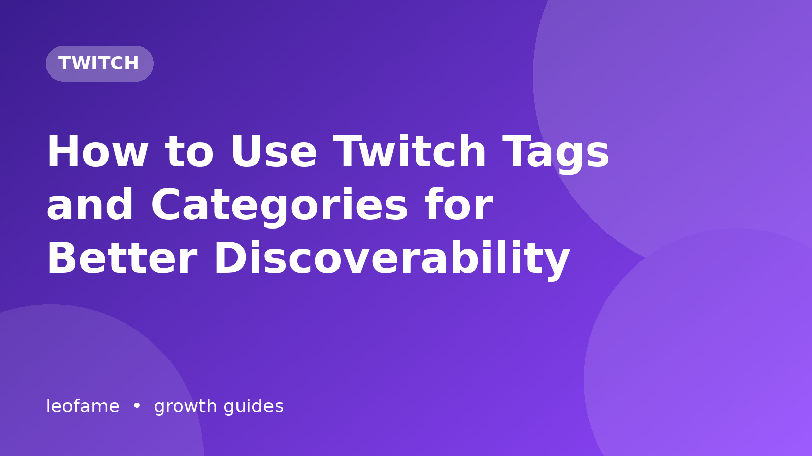 How to Use Twitch Tags and Categories for Better Discoverability
